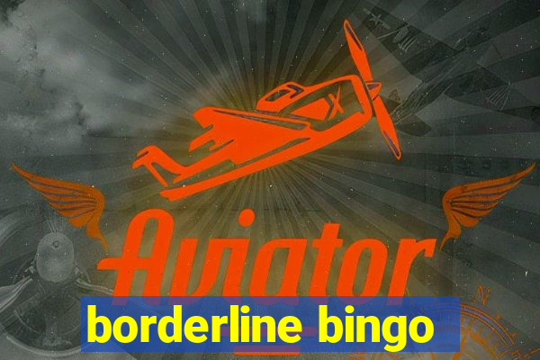 borderline bingo