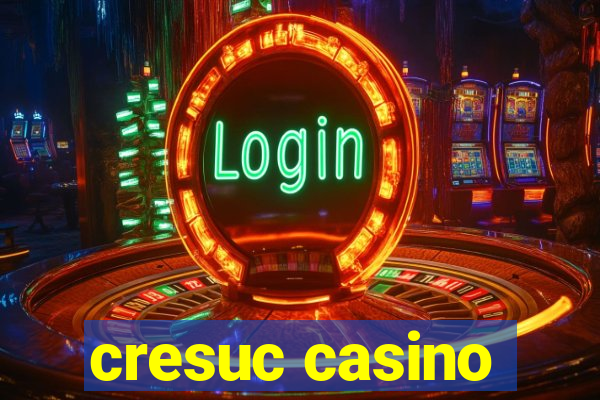 cresuc casino