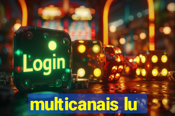 multicanais lu