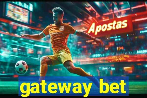 gateway bet