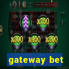 gateway bet