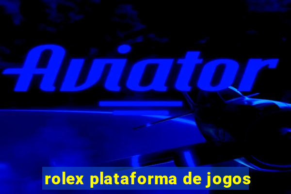 rolex plataforma de jogos