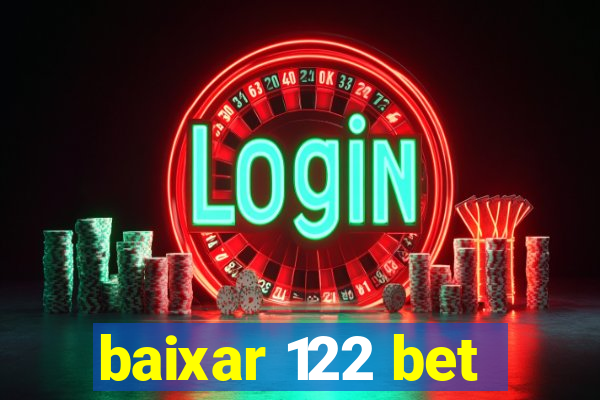 baixar 122 bet