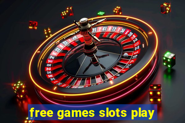 free games slots play