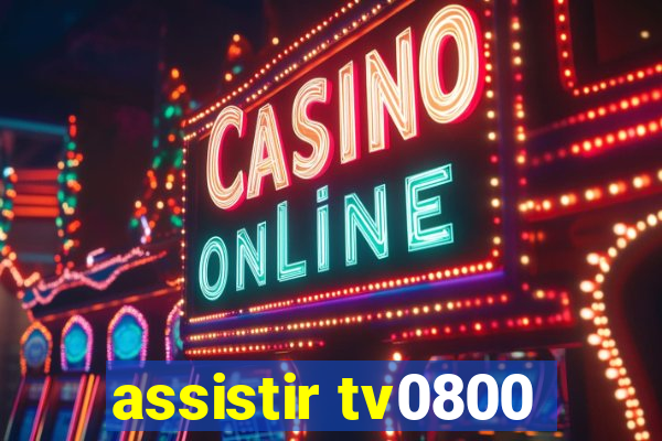 assistir tv0800