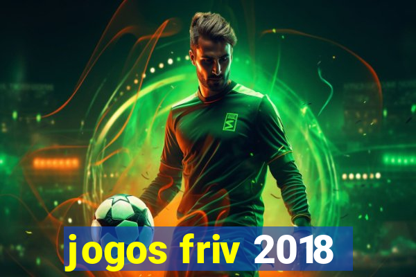 jogos friv 2018