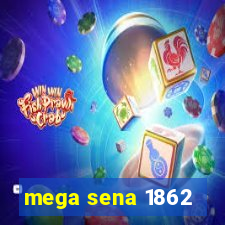 mega sena 1862