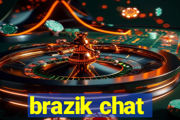 brazik chat