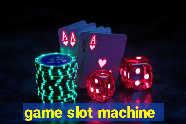 game slot machine