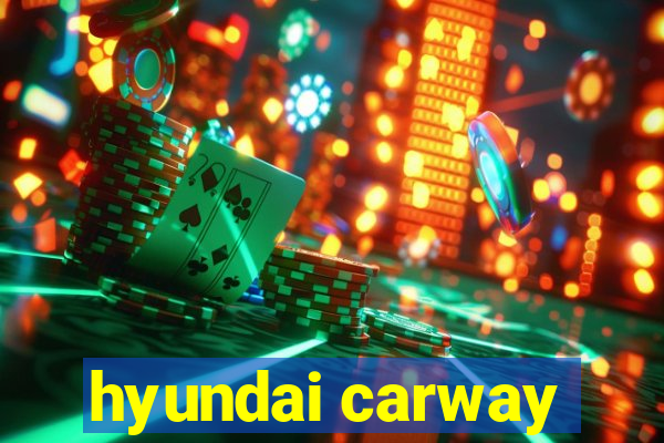 hyundai carway