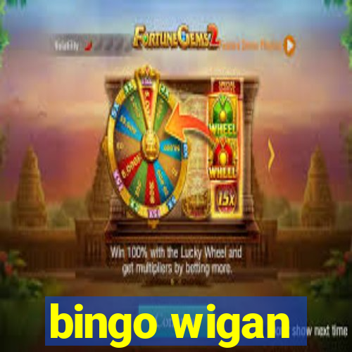 bingo wigan