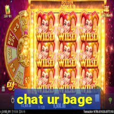 chat ur bage