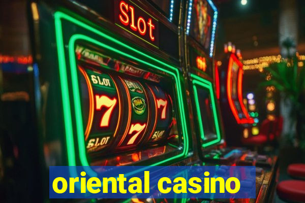 oriental casino