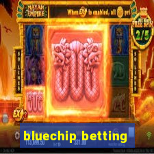 bluechip betting