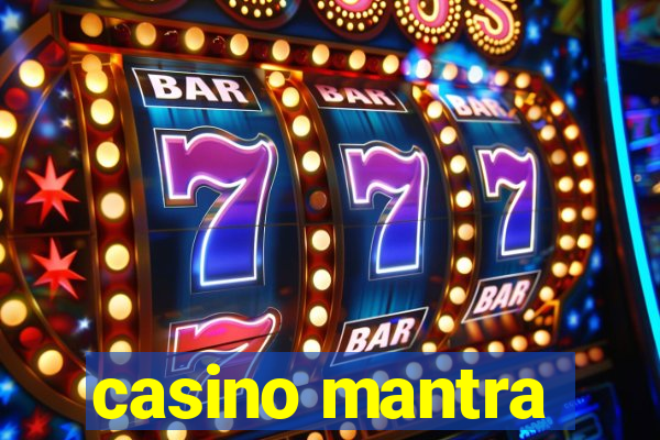 casino mantra