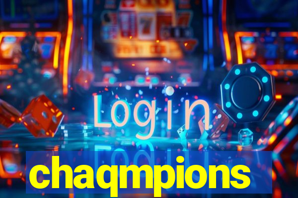 chaqmpions