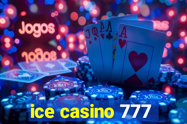 ice casino 777