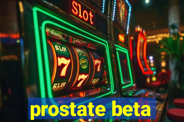 prostate beta