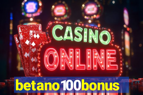 betano100bonus