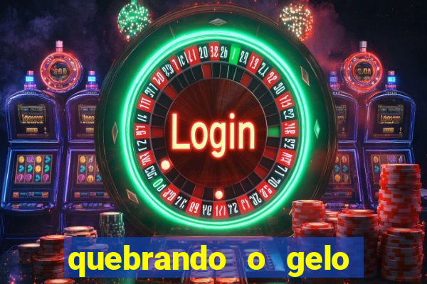 quebrando o gelo ler online