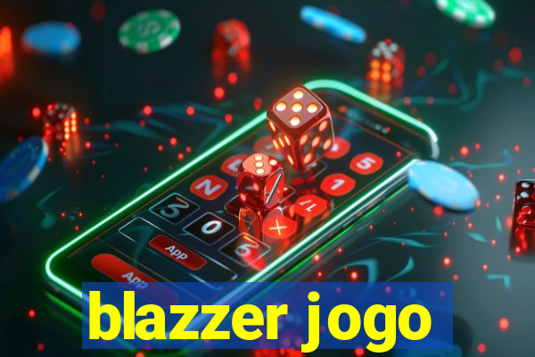 blazzer jogo