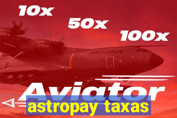 astropay taxas