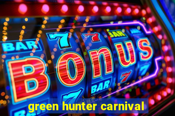 green hunter carnival