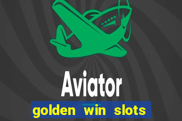 golden win slots apk download