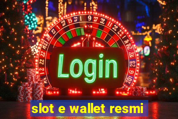 slot e wallet resmi