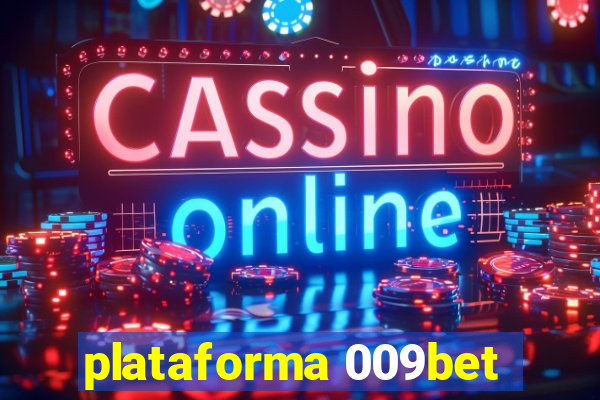 plataforma 009bet