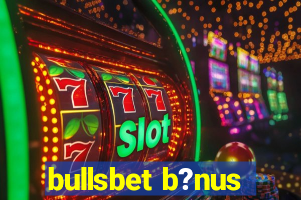 bullsbet b?nus