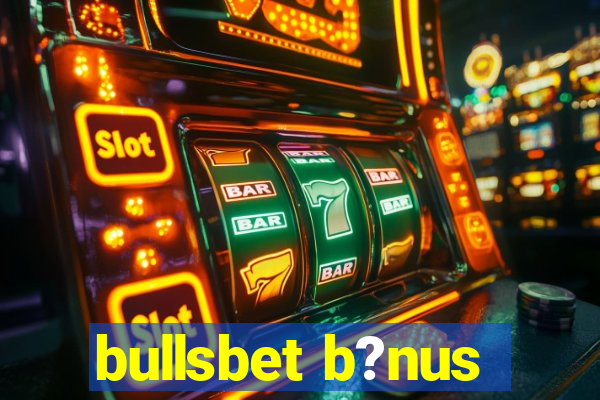 bullsbet b?nus