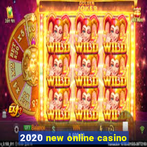 2020 new online casino