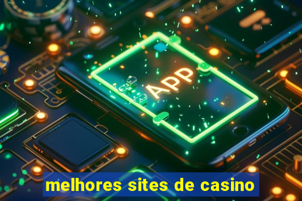 melhores sites de casino