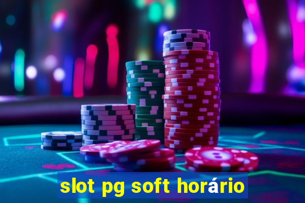 slot pg soft horário