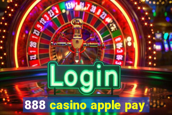 888 casino apple pay