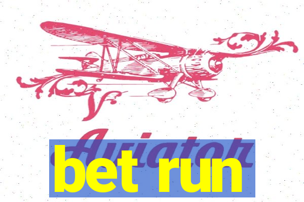 bet run