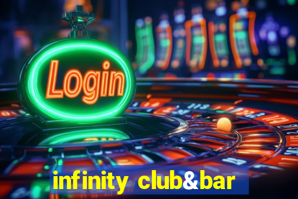 infinity club&bar