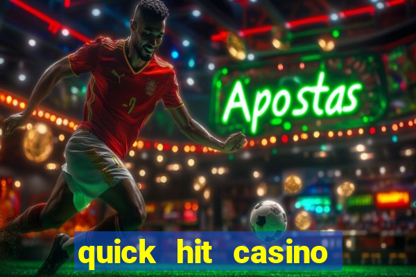 quick hit casino slots games