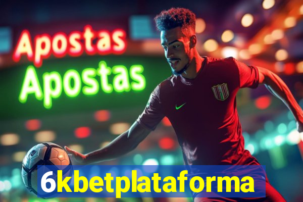 6kbetplataforma