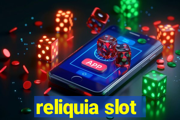 reliquia slot