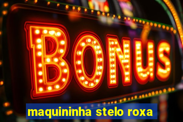 maquininha stelo roxa