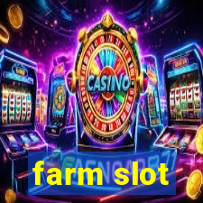 farm slot