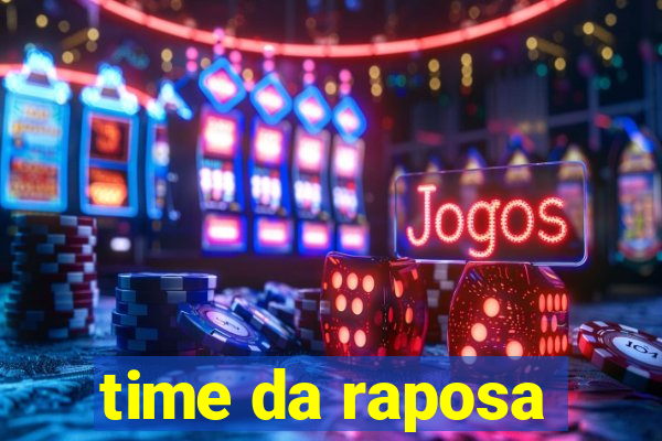 time da raposa