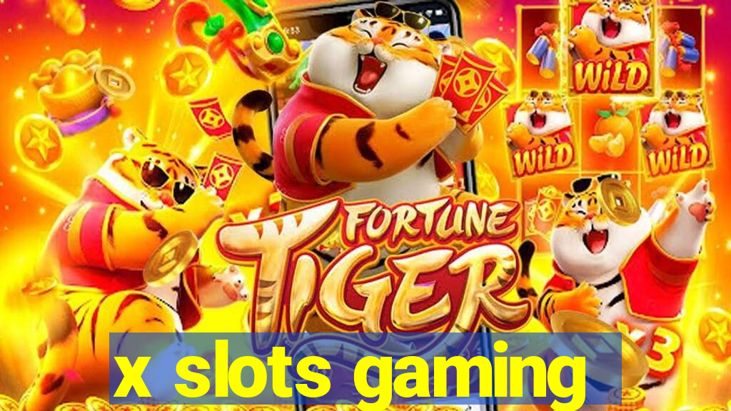 x slots gaming