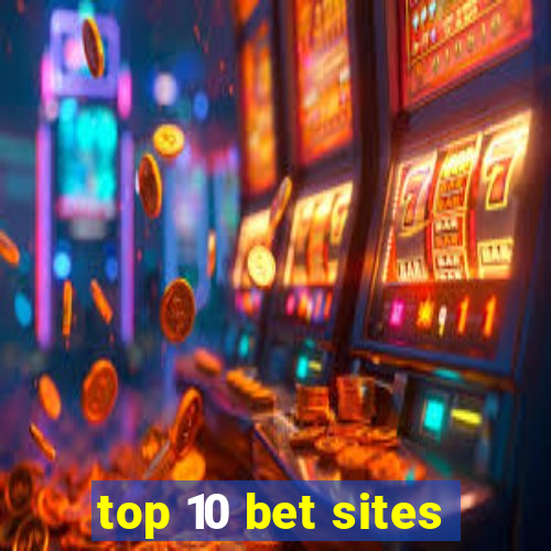 top 10 bet sites