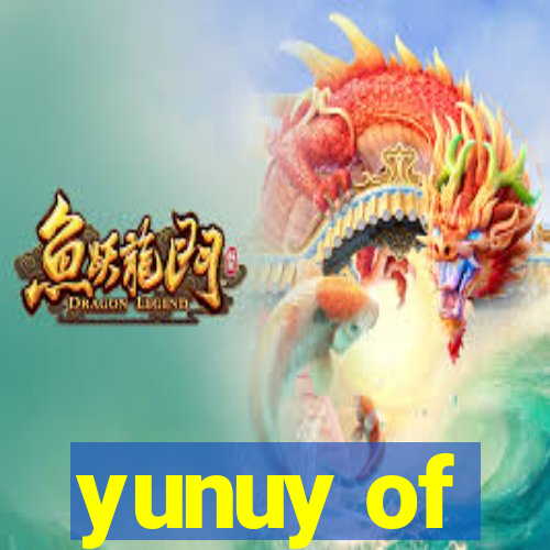 yunuy of