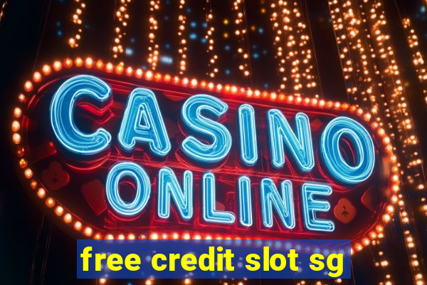 free credit slot sg