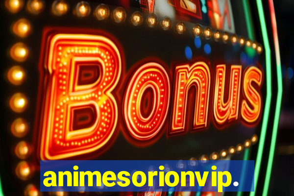 animesorionvip.net