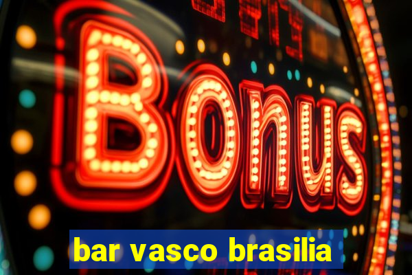 bar vasco brasilia